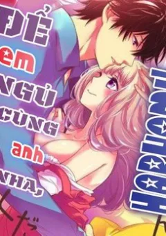Để em ngủ cùng anh nha, Haruomi!